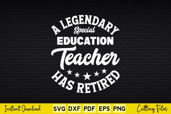 A Legendary Special Education Teacher SVG Design for Crafts and Graphics