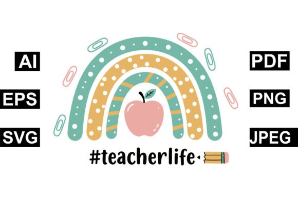 Cute Teacher Life Rainbow Design for Crafts and Graphics