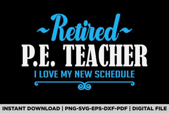 Retired Physical Education Teacher T-Shirt Design